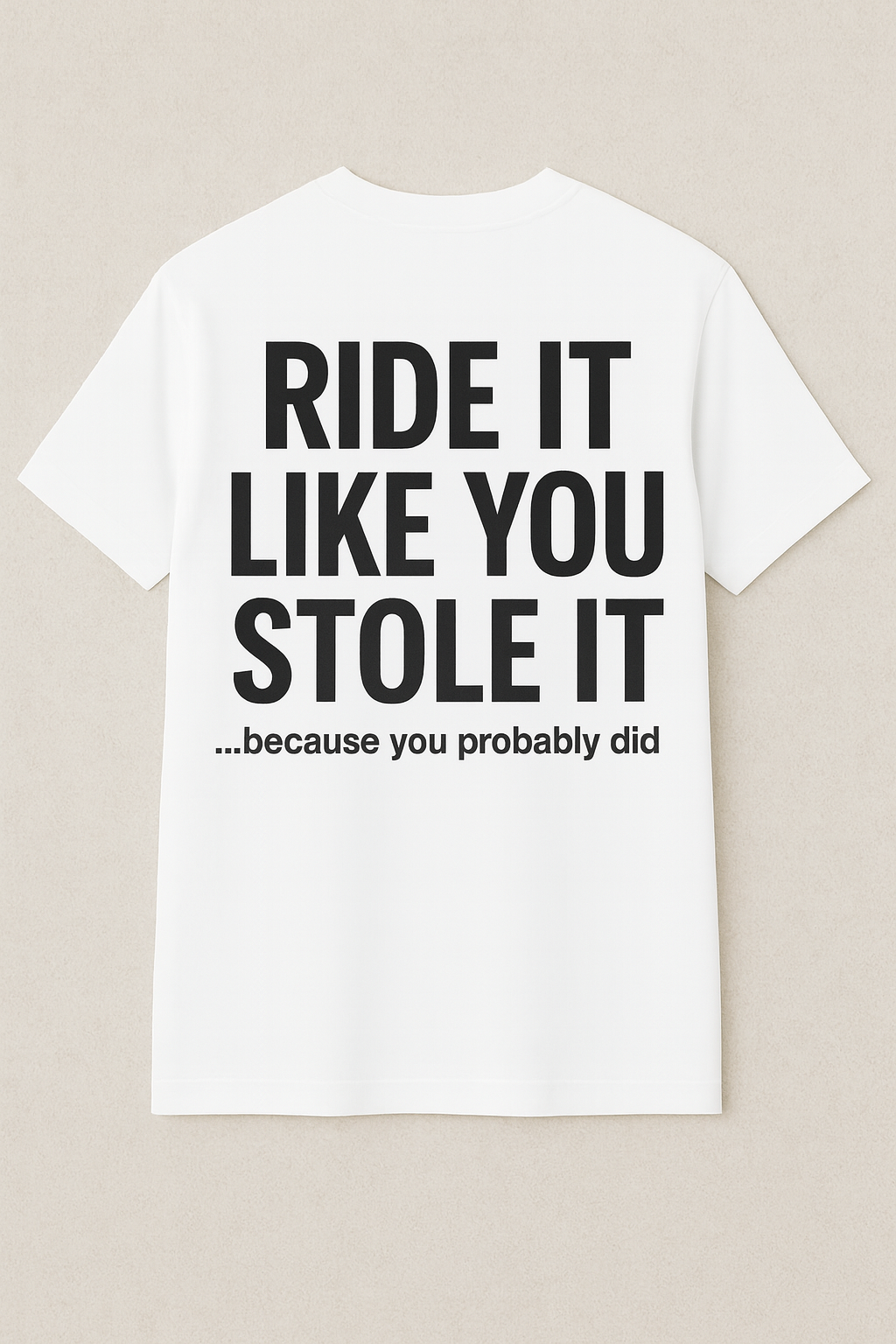 Ride It - Short Sleeve T-Shirt
